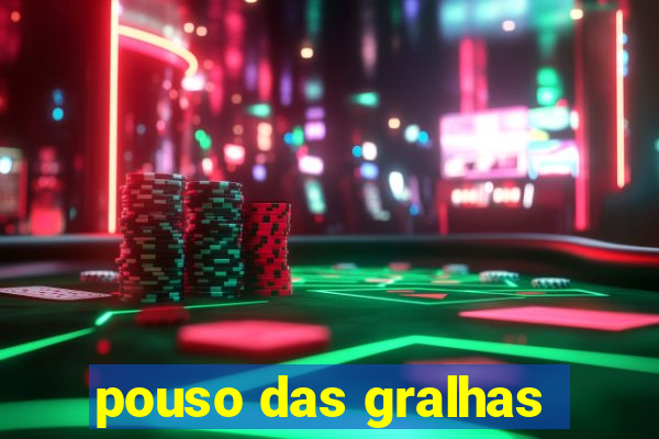 pouso das gralhas