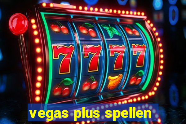 vegas plus spellen