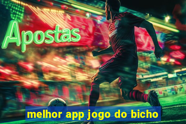 melhor app jogo do bicho