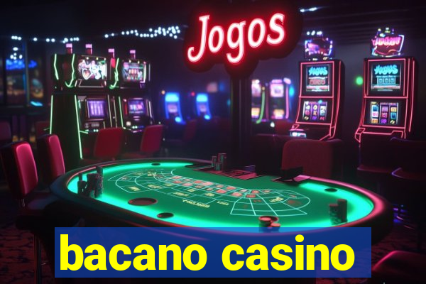 bacano casino