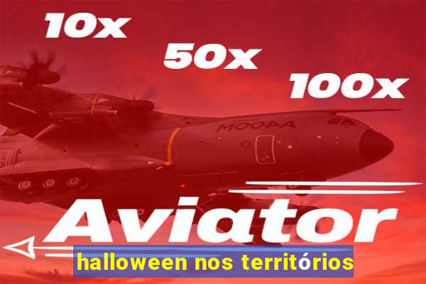 halloween nos territórios