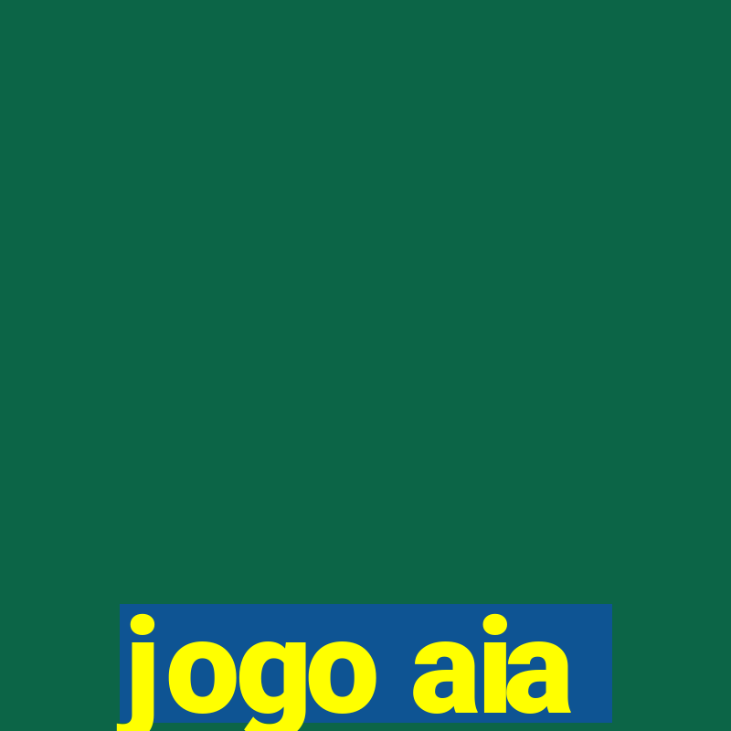 jogo aia