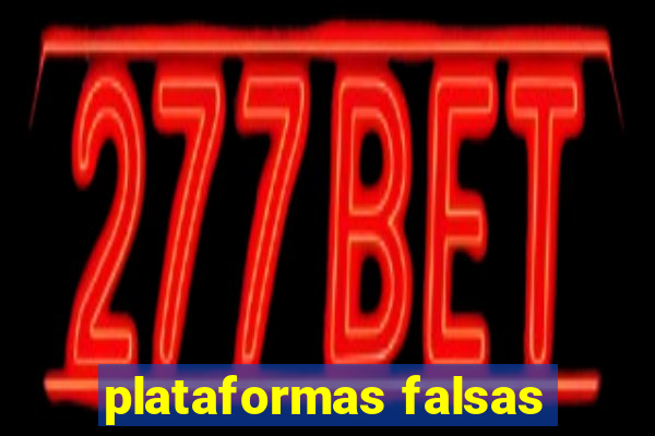 plataformas falsas