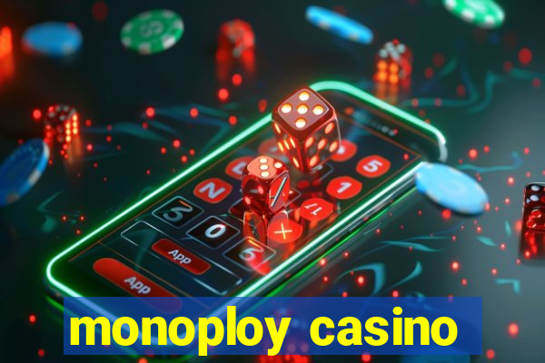 monoploy casino