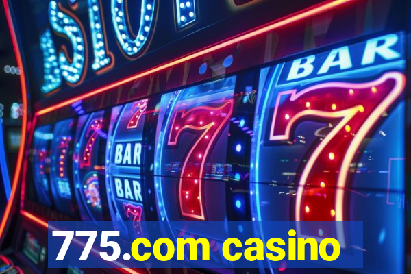 775.com casino