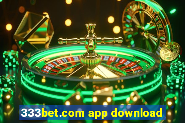 333bet.com app download