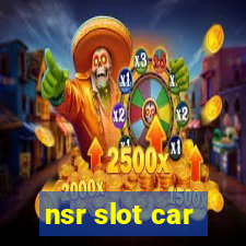 nsr slot car