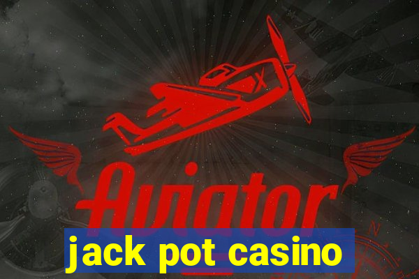 jack pot casino