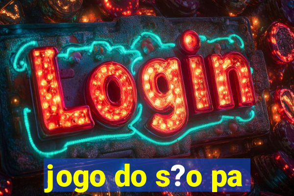 jogo do s?o pa