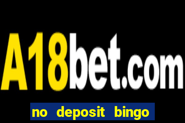 no deposit bingo sites uk