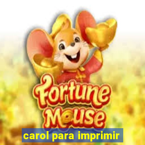 carol para imprimir