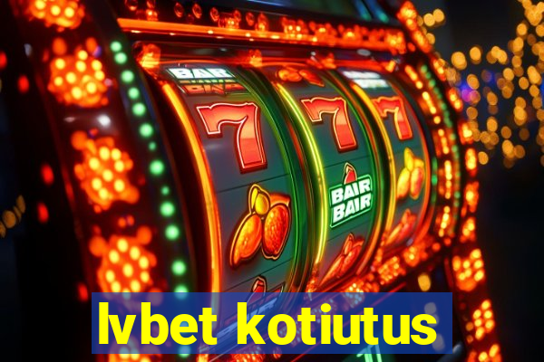 lvbet kotiutus