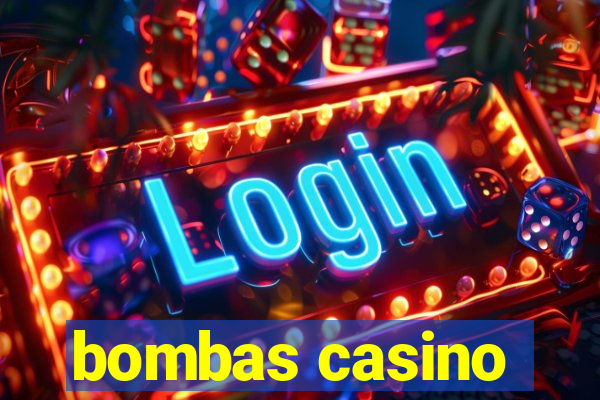 bombas casino