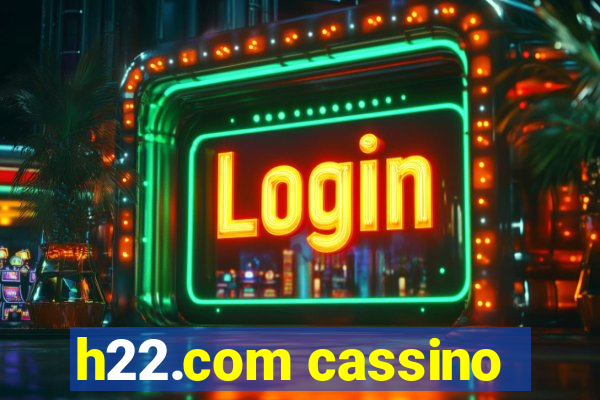 h22.com cassino