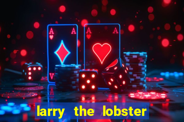 larry the lobster slot machine