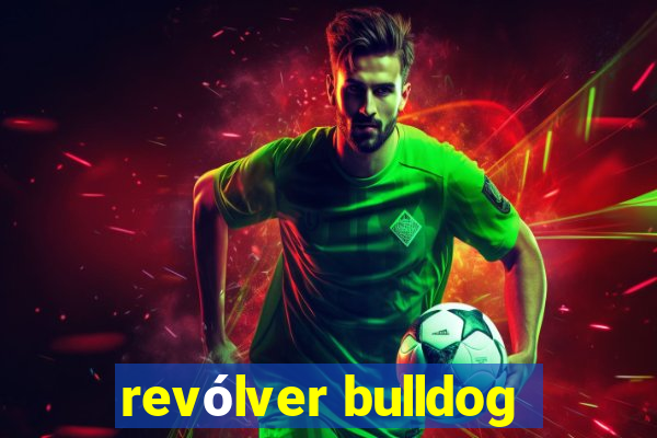 revólver bulldog