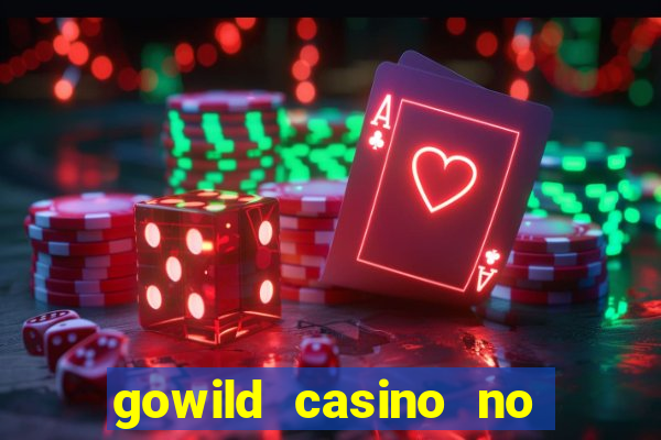 gowild casino no deposit bonus