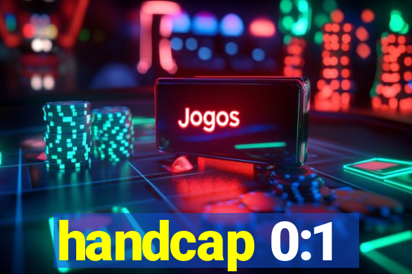 handcap 0:1