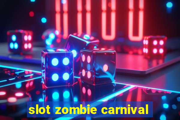 slot zombie carnival