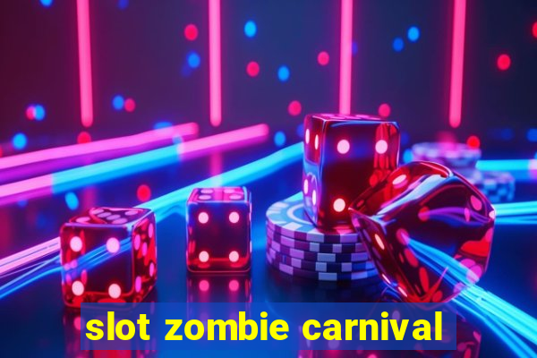 slot zombie carnival