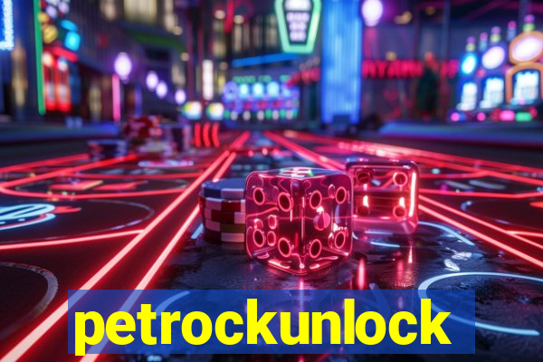 petrockunlock