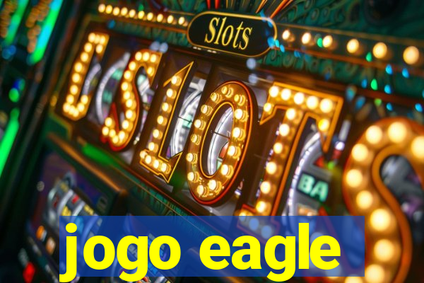 jogo eagle