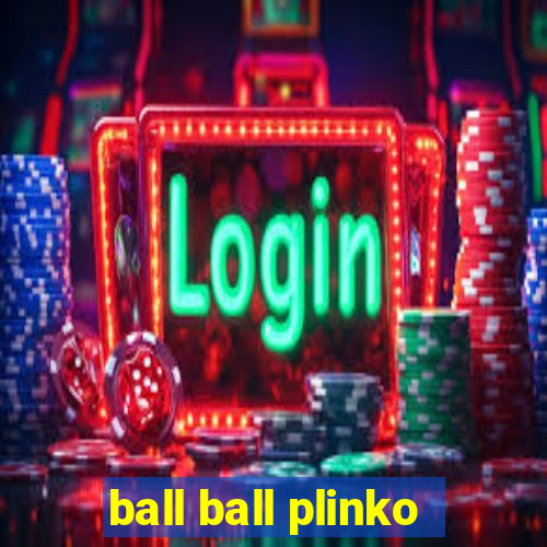 ball ball plinko