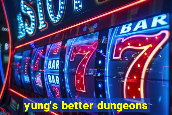 yung's better dungeons