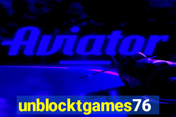 unblocktgames76