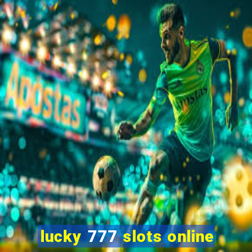 lucky 777 slots online