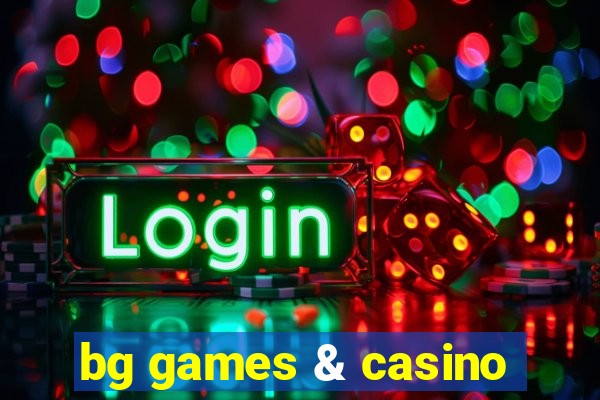 bg games & casino