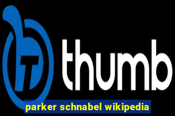 parker schnabel wikipedia