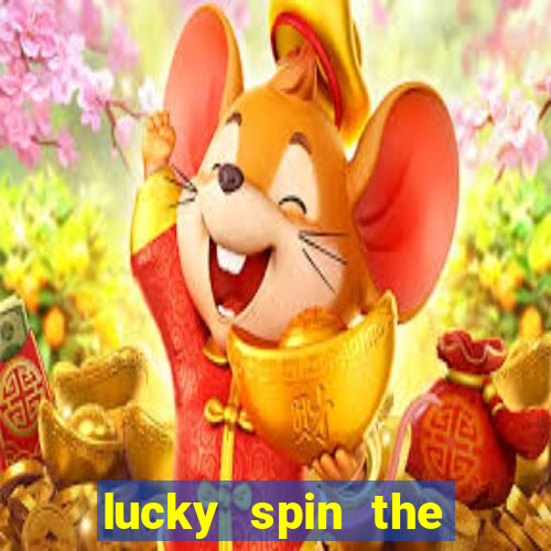 lucky spin the wheel - win free