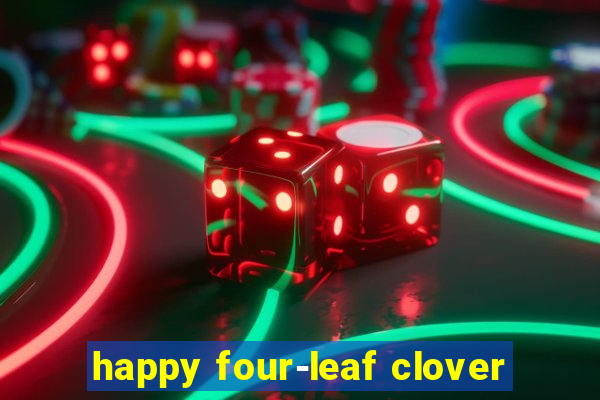 happy four-leaf clover