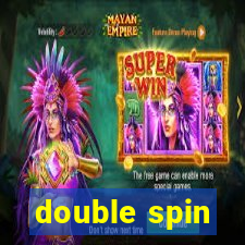 double spin