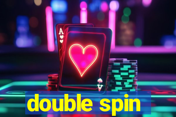 double spin