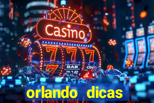 orlando dicas reclame aqui