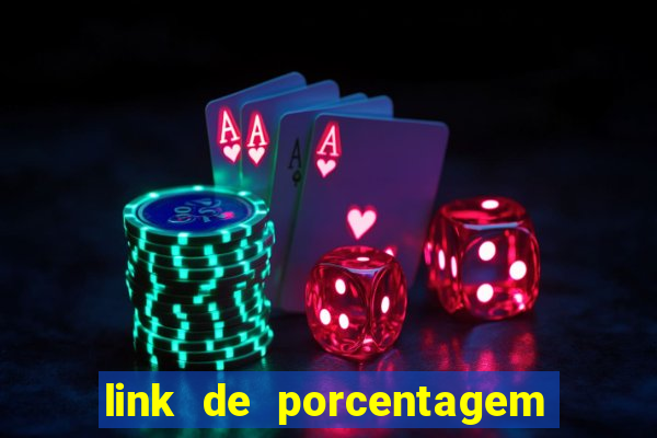 link de porcentagem dos jogos slots