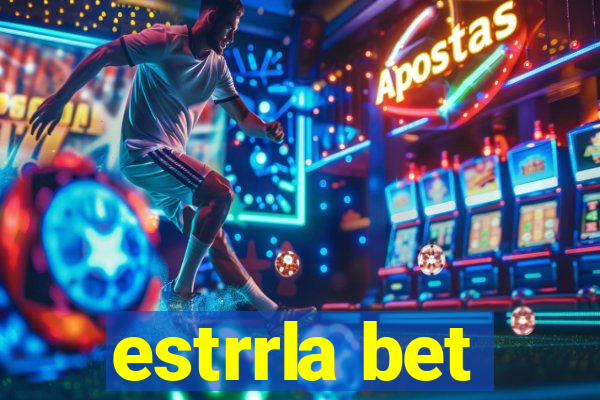 estrrla bet