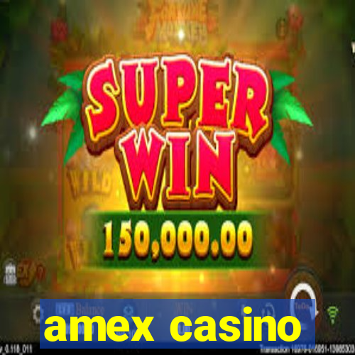 amex casino