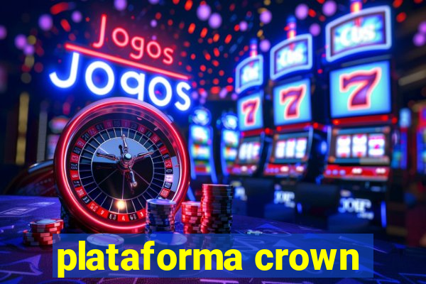 plataforma crown