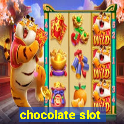 chocolate slot