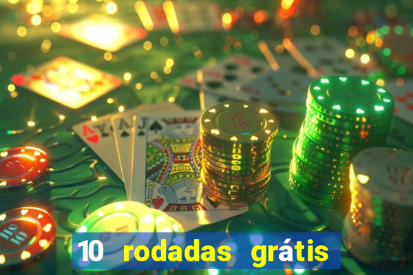 10 rodadas grátis fortune tiger