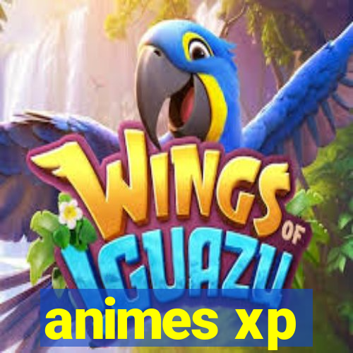 animes xp