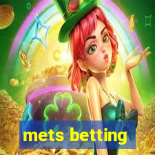 mets betting