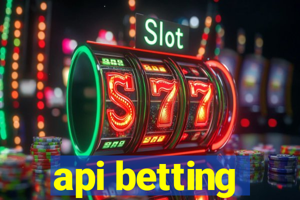 api betting