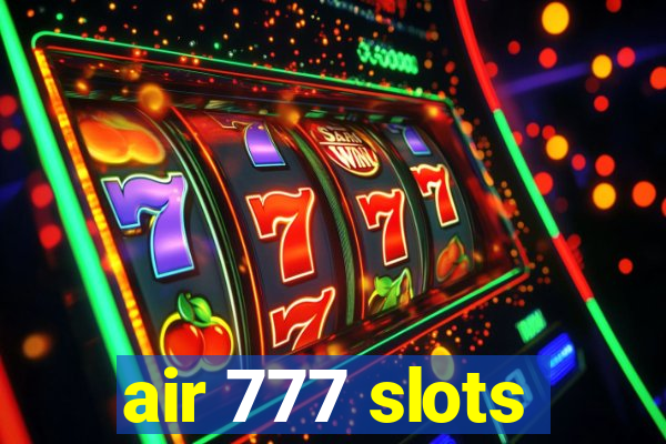 air 777 slots