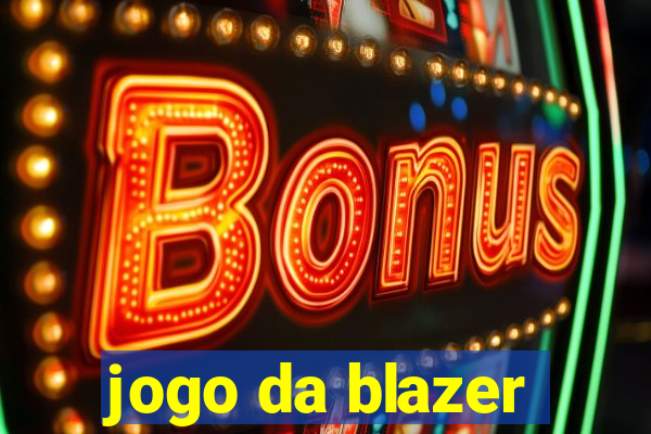 jogo da blazer