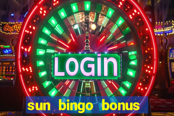 sun bingo bonus codes for existing customers 2020