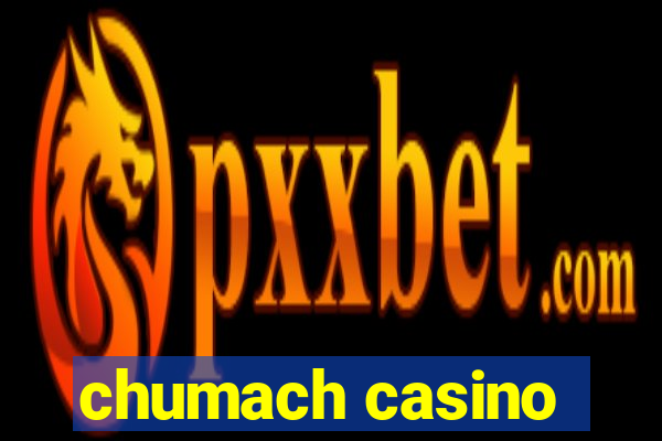 chumach casino